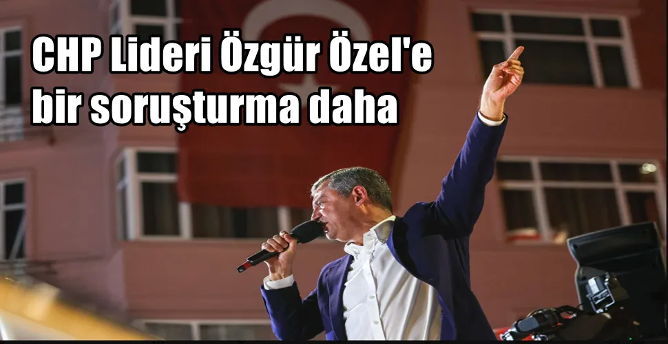 CHP Lideri Özgür Özel