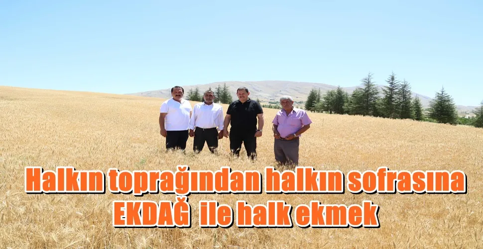 Halkın toprağından halkın sofrasına  EKDAĞ  ile halk ekmek 