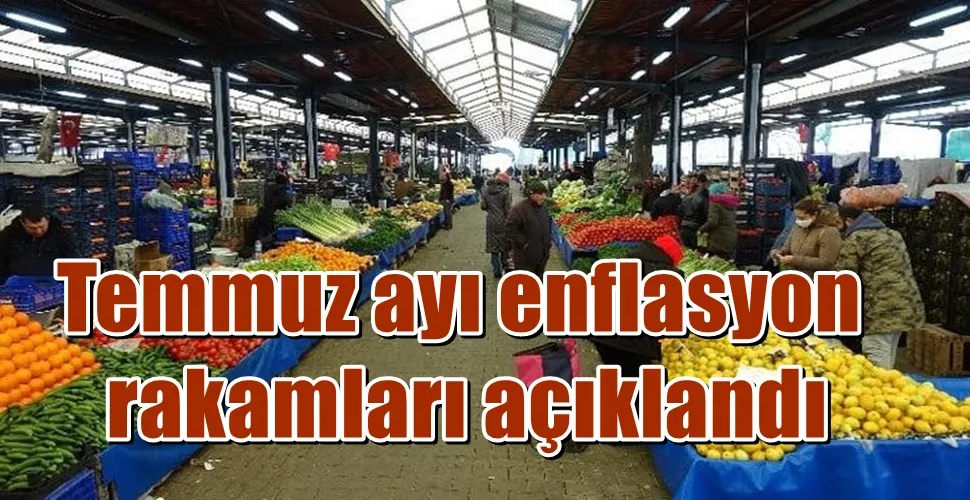 Temmuz ayı enflasyon rakamları açıklandı