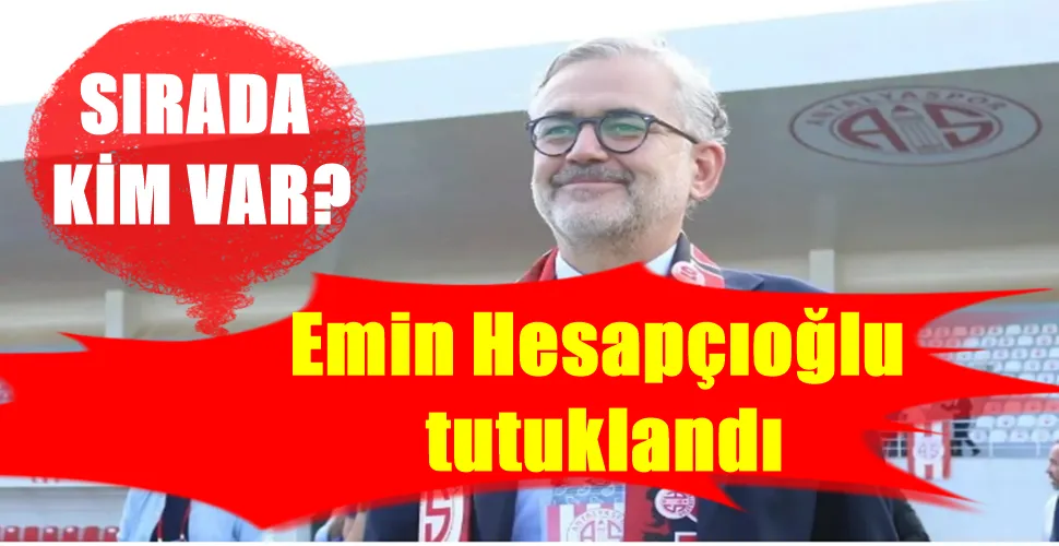 Emin Hesapçıoğlu  tutuklandı