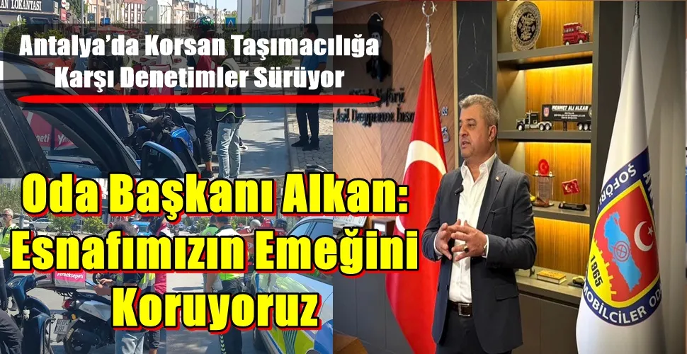 Oda Başkanı Alkan: Esnafımızın Emeğini Koruyoruz