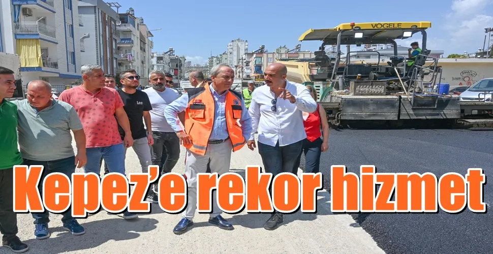 Kepez’e rekor hizmet