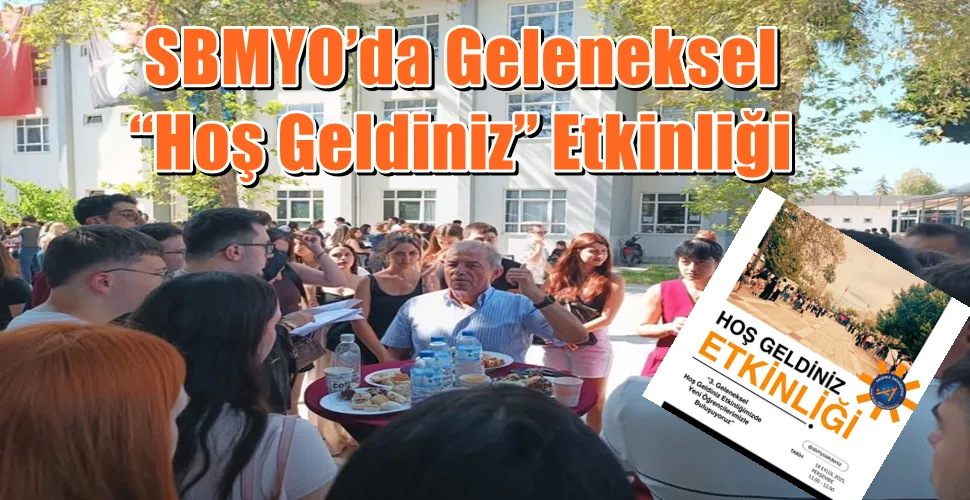 SBMYO’da Geleneksel “Hoş Geldiniz” Etkinliği