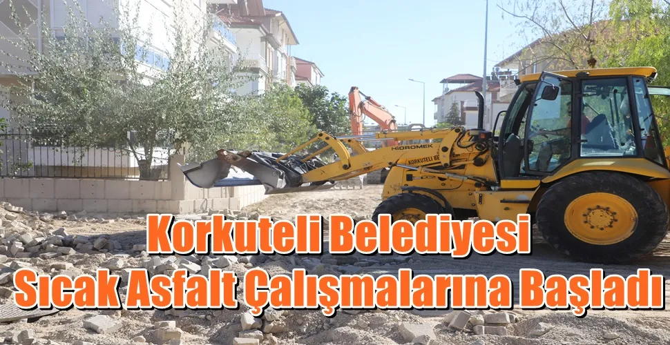 Korkuteli Belediyesi Sıcak Asfalt Çalışmalarına Başladı