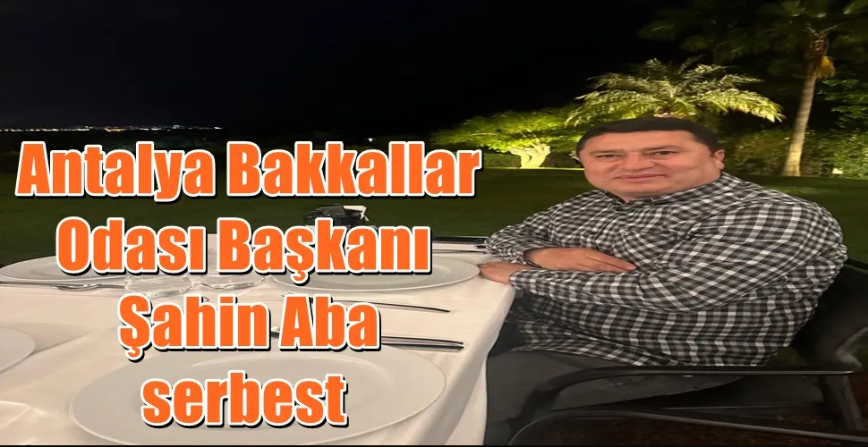 Antalya Bakkallar Odası Başkanı