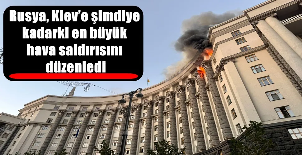 Rusya, Kiev’e şimdiye kadarki en büyük hava saldırısını düzenledi