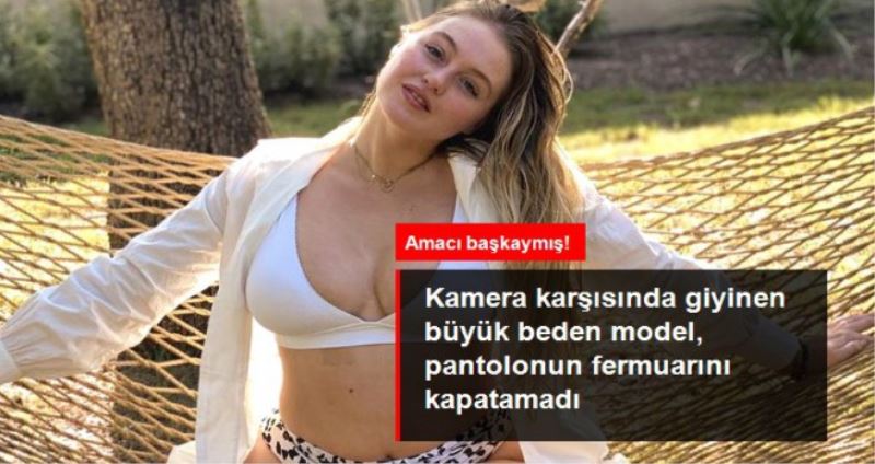 Kamera karşısında giyinen büyük beden model pantolonun fermuarını kapatamadı