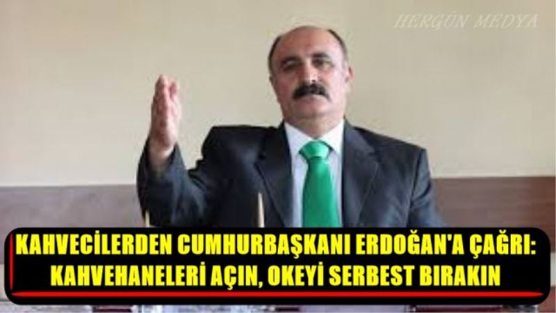 KAHVECİLERDEN CUMHURBAŞKANI ERDOĞAN