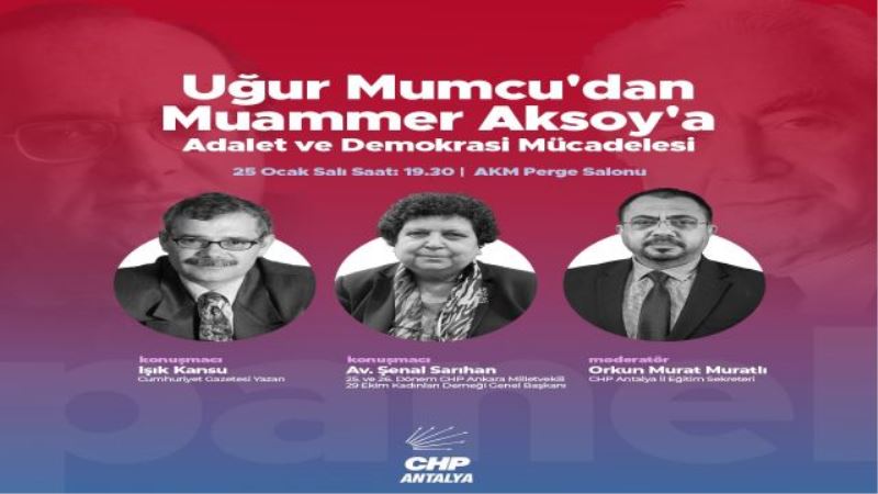 CHP ANTALYA MUMCU VE AKSOY’U ANIYOR