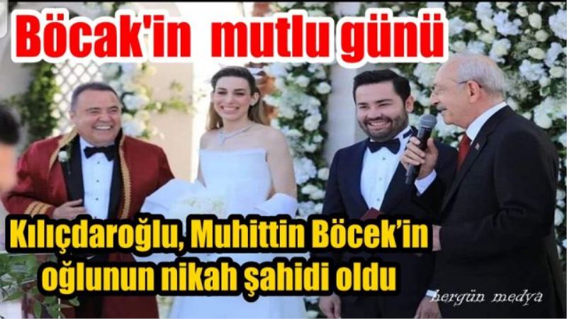 Kılıçdaroğlu, Muhittin Böcek’in oğlunun nikah şahidi oldu