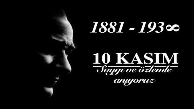 10 Kasım anlamı ve önemi nedir?