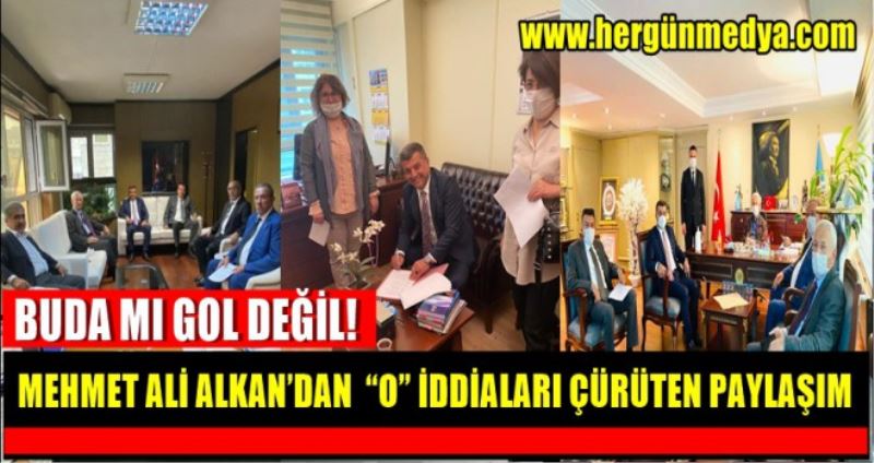 MEHMET ALİ ALKAN’DAN  “O” İDDİALARI ÇÜRÜTEN PAYLAŞIM