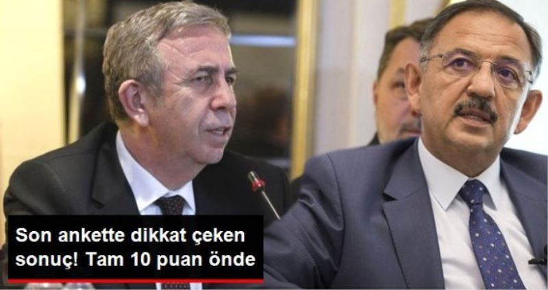 Mansur Yavaş 10 Puan Önde Çıktı